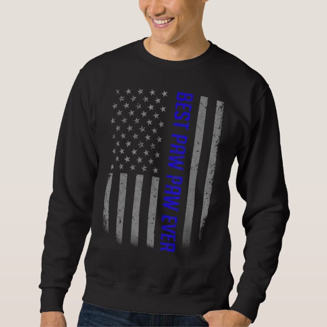 Mens Best Paw Paw Ever American Flag   For Father' Sweatshirt (Front)