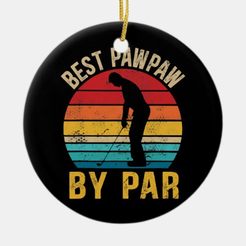 Mens Best Pawpaw By Par Daddy Fathers Day Gift Ceramic Ornament