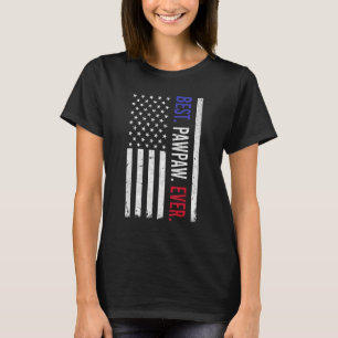 Mens Best Pawpaw Ever American Flag Pawpaw For Fa T-Shirt