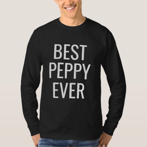 Mens Best Peppy Ever Fathers Day GrandpaGrandad T_Shirt