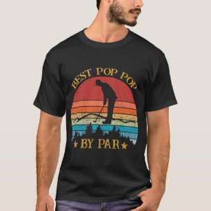 Mens Best pop pop By Par Father's Day Golf Lover T-Shirt