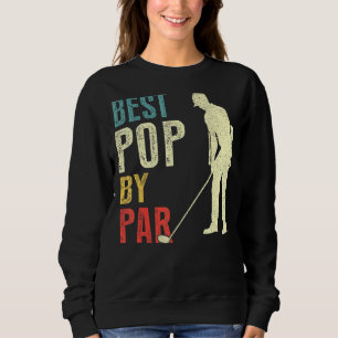 Mens Best Pop Pop By Par  Golf  Father's Day  Dadd Sweatshirt