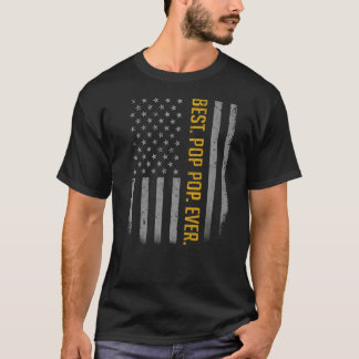 Mens Best Pop Pop Ever American Flag Gift For Fat T-Shirt