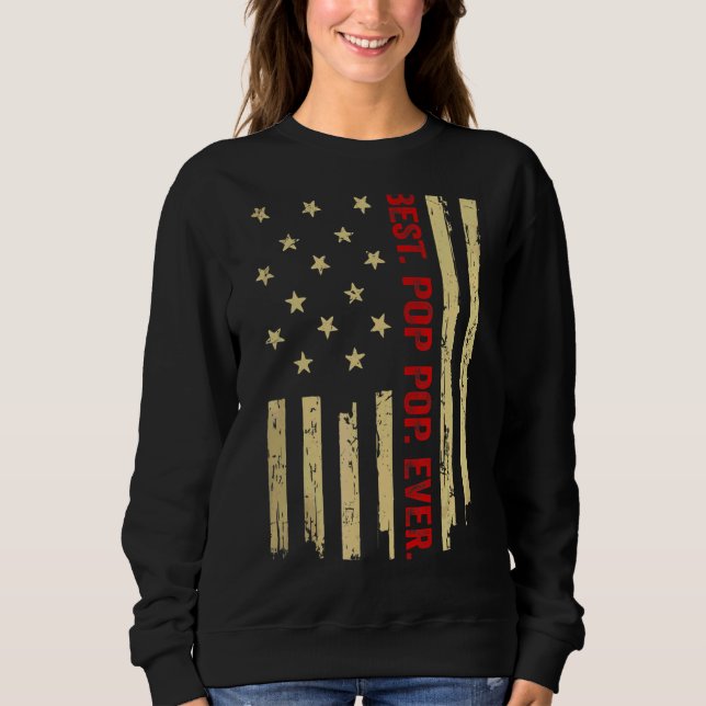 Mens Best Pop Pop Ever American Flag Proud Grandpa Sweatshirt (Front)