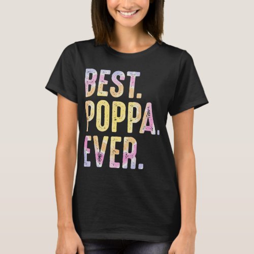 Mens Best Poppa Ever  For Men Grandad Fathers Day T_Shirt