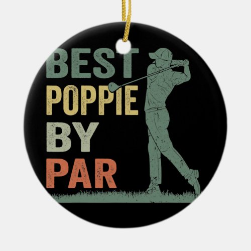 Mens Best Poppie By Par Golf Lover Poppie Ceramic Ornament