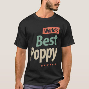 Mens Best Poppy Ever Funny Dad / Grandpa T-Shirt