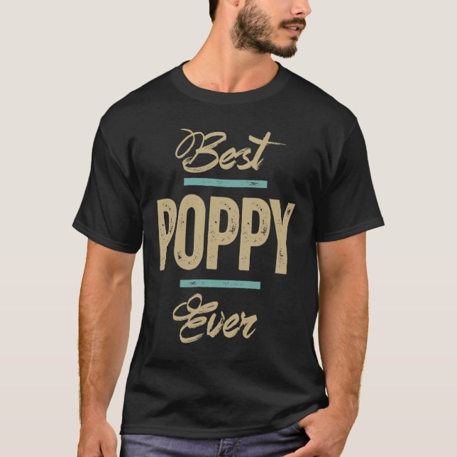 Mens Best Poppy Ever Funny Father's Day Gift T-Shirt (Front)