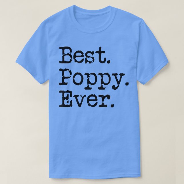 Mens Best Poppy Ever Grandfather Grandpa Gift From T-Shirt (Design Front)