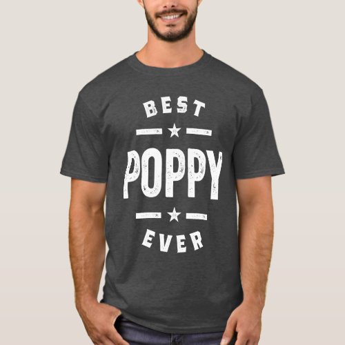 Mens Best Poppy Ever Grandpa Gift T_Shirt