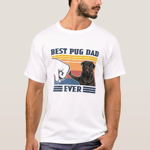 Mens Best Pug Dad Ever Black Version Funny Dog Lov T_Shirt