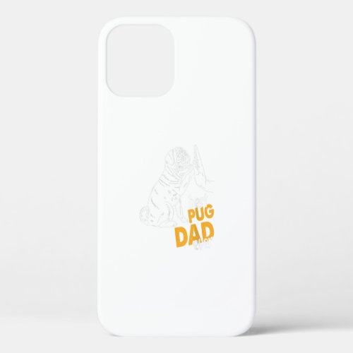 Mens Best Pug Dad Ever Pug Dad Tee Gifts Pug Dad iPhone 12 Pro Case