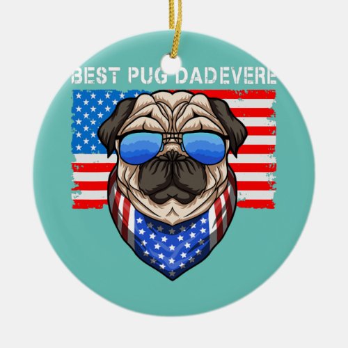 Mens Best Pug Dad Ever Vintage American Flag Ceramic Ornament