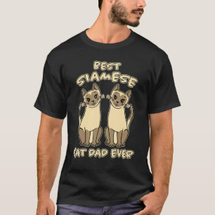 Mens Best Siamese Cat Dad Ever Cat Dad Father Cats T-Shirt