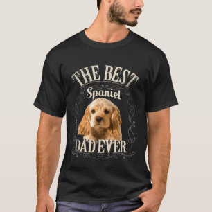 Mens Best Spaniel Dad Ever Funny American Cocker S T-Shirt
