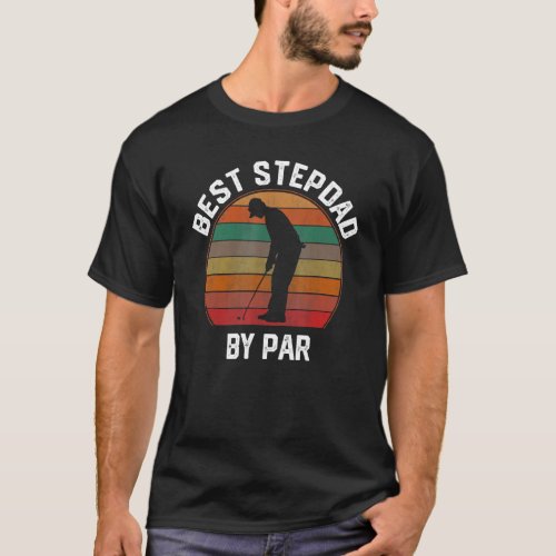 Mens Best Stepdad By Par Golf     Fathers Day Golf T_Shirt