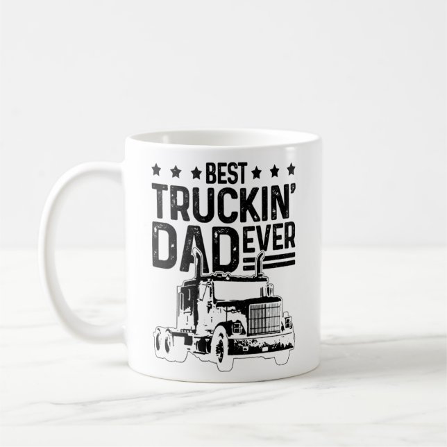 Mens Best Truckin' Dad Ever Truck Driver Father's  Coffee Mug (Left)