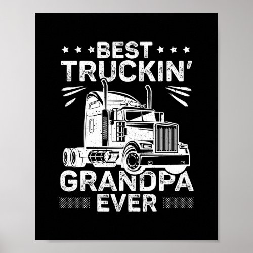 Mens Best Truckin Grandpa Ever Truck Driver Poster