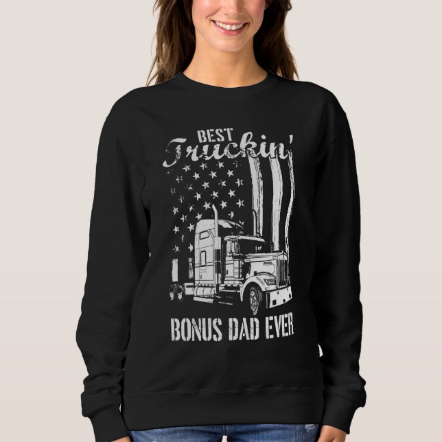 Mens Best Trucking Bonus Dad Ever Truck Driver Ame Sweatshirt (Front)