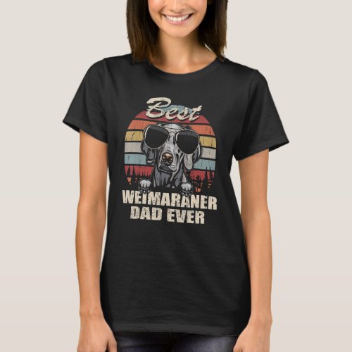 Mens Best Weimaraner Dad Ever Fathers Day Cool Do T_Shirt