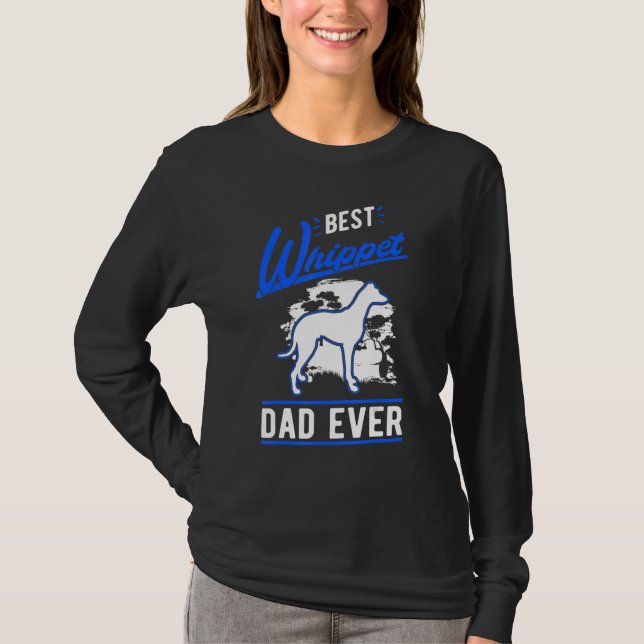 Mens Best Whippet Dad Ever Whippet Dad T-Shirt (Front)