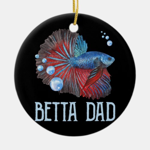 Mens Betta Fish Betta Dad Funny Cute Pet Owner Ceramic Ornament