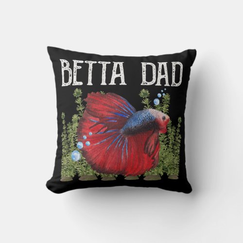 Mens Betta Fish Betta Dad Funny Cute Pet Owner Throw Pillow