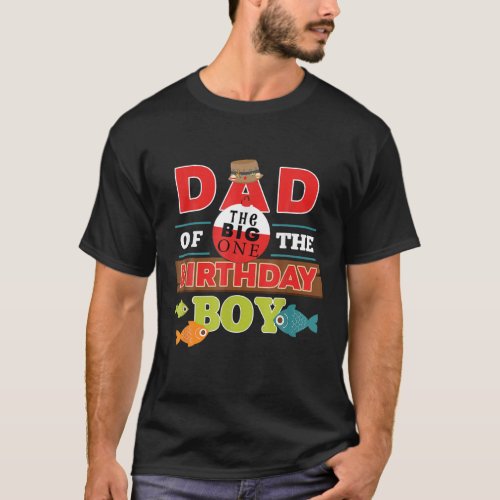 Mens Big One Fishing Theme Dad Of The Birthday Boy T_Shirt