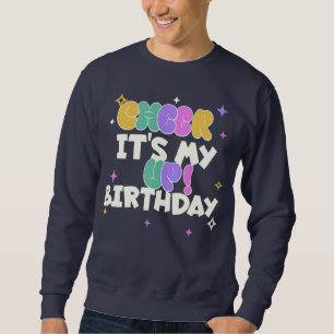 MEN'S BIRTHDAY CHEER UP SWEATSHIRT