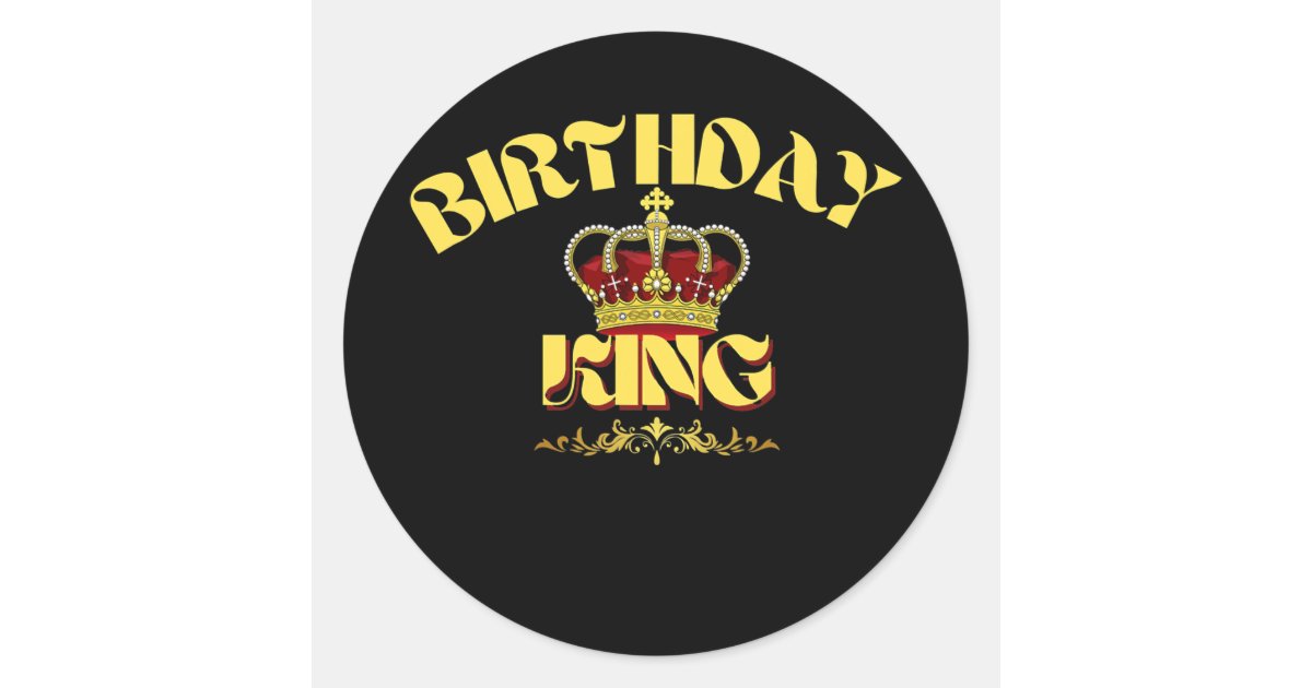 Men Crown Sticker Mens BIRTHDAY KING Crown Classic Round Sticker | Zazzle