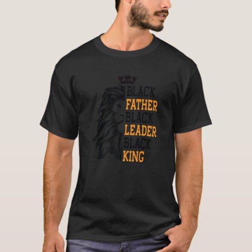 Mens Black Father Black Leader Black King Fathers  T_Shirt