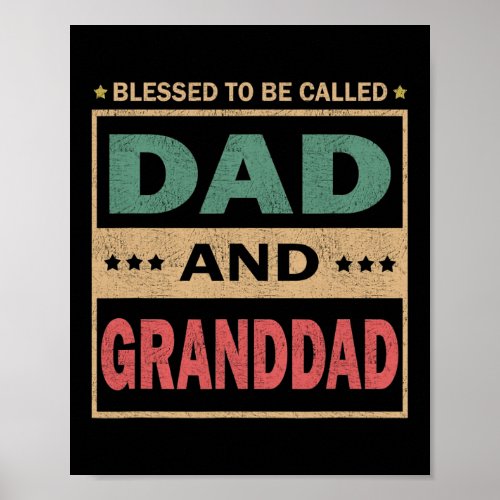 Mens Blessed To Be Called Dad And Granddad Poster