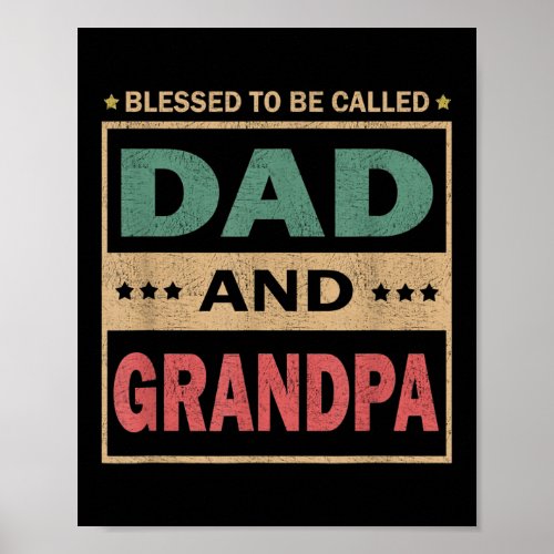 Mens Blessed To Be Called Dad And Grandpa Vintage Poster