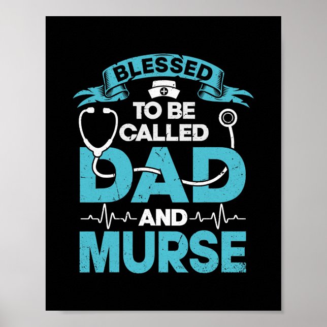 Mens Blessed To Be Called Dad And Murse Nurse Poster (Front)