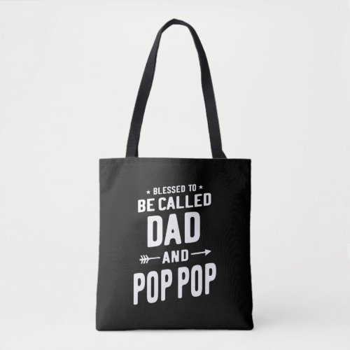 Mens Blessed To Be Called Dad and Pop_Pop Fathers Tote Bag