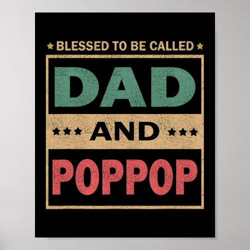 Mens Blessed To Be Called Dad And Poppop Vintage Poster