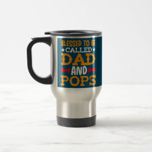 Mens Blessed To Be Called Dad And Pops Funny Travel Mug