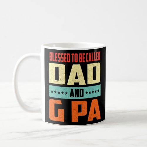 Mens Blessed To Be Called G Pa Vintage G Pa Father Coffee Mug