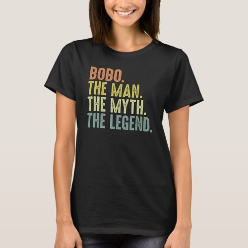 Mens Bobo For Men  Fathers Day Bobo Man Myth Legen T_Shirt