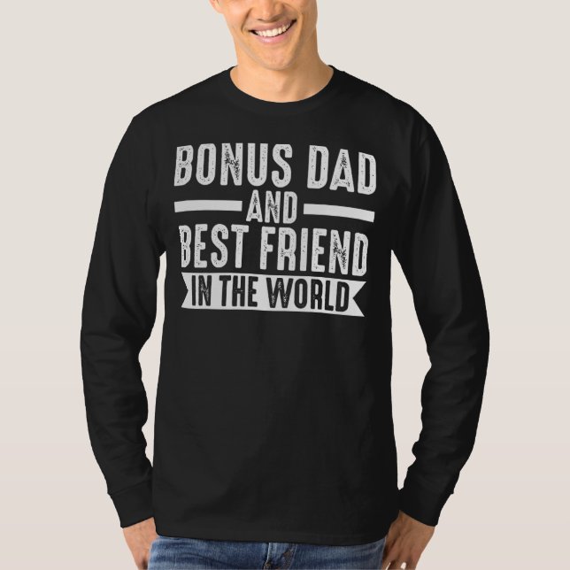 Mens Bonus Dad And Best Friend In The World Stepda T-Shirt (Front)