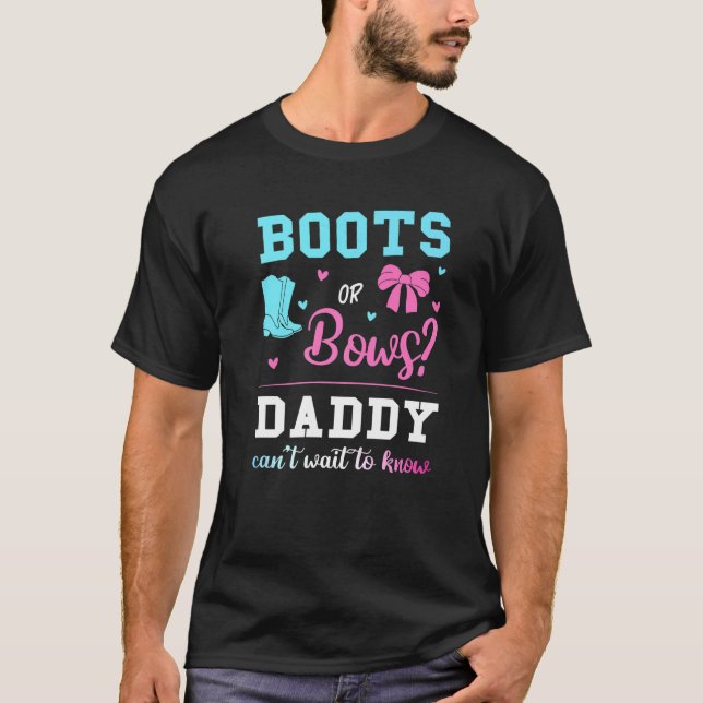 Mens Boots Or Bows Daddy Gender Reveal Pink Or Blu T-Shirt (Front)