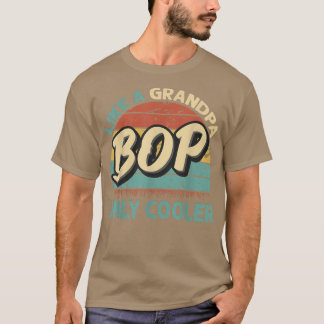Mens BOP Like A Grandpa Only Cooler Vintage Dad Fa T-Shirt