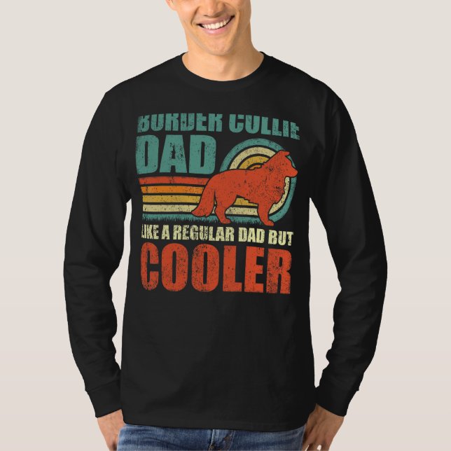 Mens Border Collie Dad Like A Regular Dad But Cool T-Shirt (Front)