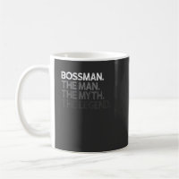 Mens Bossman Boss Gift Man Myth The Legend