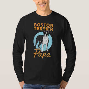 Mens Boston Terrier Papa Dog Owner Boston Terrier  T-Shirt