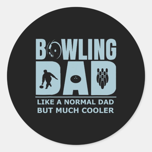 Mens Bowling Dad Funny Ten Pin Bowler Unique Affor Classic Round Sticker (Front)