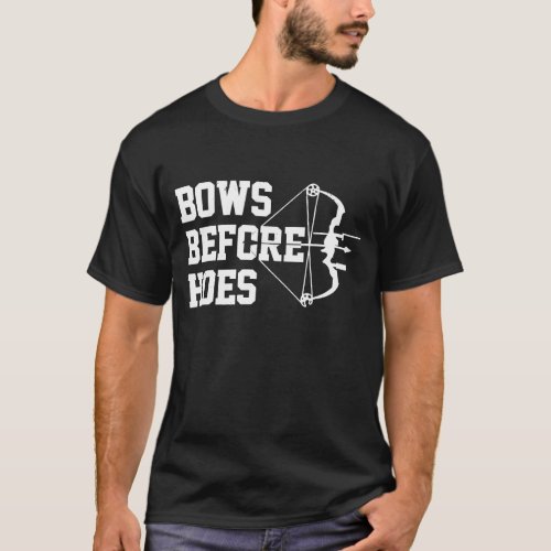 Mens Bows Before Hoes Archery Bow Hunting Funny Ar T_Shirt