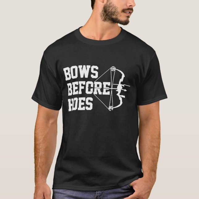 Mens Bows Before Hoes Archery Bow Hunting Funny Ar T-Shirt (Front)