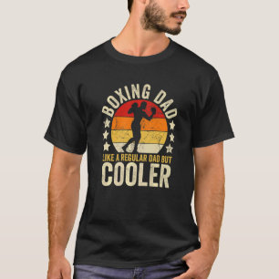 Mens Boxing Dad Like A Regular Dad But Cooler Fath T-Shirt