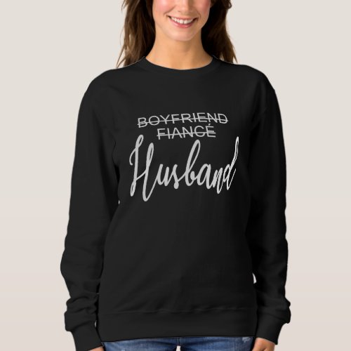 Mens Boyfriend Fianc Husband Wedding Just Married Sweatshirt